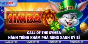 Call Of The Symba Hành Trình Khám Phá Rừng Xanh Kỳ Bí