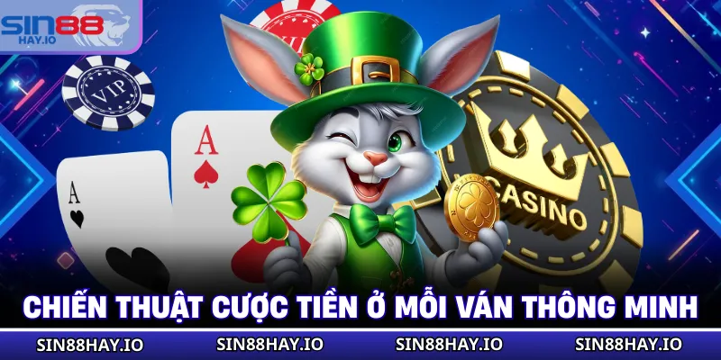 Bí Kíp Săn Nổ Hũ Jackpot Tại SIN88 - Thắng Lớn Mỗi Ngày Chiến thuật cược tiền ở mỗi ván thông minh