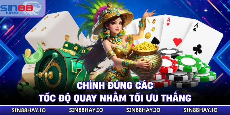 Slot Game Nổ Hũ - Giải Trí Đổi Thưởng Hấp Dẫn Ở Mỗi Trò Chỉnh đúng các tốc độ quay nhằm tối ưu thắng