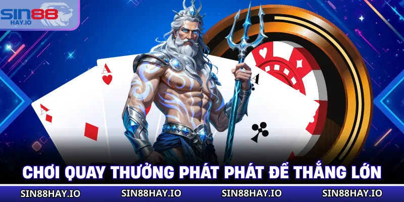 Nổ Hũ Phát Phát Săn Lộc Vàng Nhận Quà Siêu Khủng Nhất Chơi quay thưởng phát phát để thắng lớn