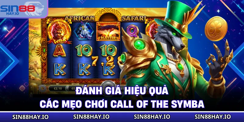 Call Of The Symba Hành Trình Khám Phá Rừng Xanh Kỳ Bí Đánh giá hiệu quả các mẹo chơi Call of the Symba