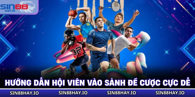 Hướng dẫn hội viên vào sảnh để cược cực dễ