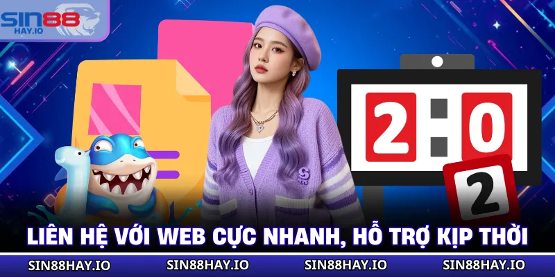 Tải App SIN88 Liên hệ với web cực nhanh, hỗ trợ kịp thời