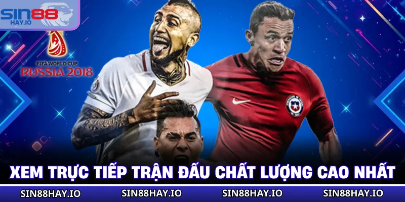 Tải App SIN88 Xem trực tiếp trận đấu chất lượng cao nhất